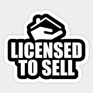 Real Estate Agent - Licensed To Sell Sticker